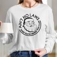 Aint No Laws When Youre Drinking With Claus Christmas Women Long Sleeve Tshirt