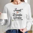 Aunt Brenda Is My Bestie Women Long Sleeve Tshirt