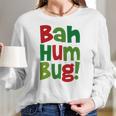 Bah Humbug Christmas Shirt Women Long Sleeve Tshirt