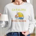 The Catalina Wine Mixer Women Long Sleeve Tshirt