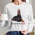 Doberman Mom Dog Pet Lover Gift Women Long Sleeve Tshirt