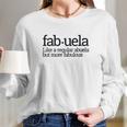 Fabuela Fabulous Abuela Spanish Grandmother Gift Quote Women Long Sleeve Tshirt