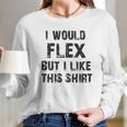 I Would Flex Nobody Cares Christmas Women Long Sleeve Tshirt