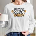 Funny Chicken Wing Tommy Want Wingy Women Long Sleeve Tshirt