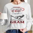 Gram Grandma Gift Until Someone Called Me Gram Women Long Sleeve Tshirt