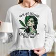 I’M Blunt Because God Rolled Me That Way Women Long Sleeve Tshirt