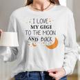 I Love My Gigi To The Moon And Back Infant Creeper Women Long Sleeve Tshirt