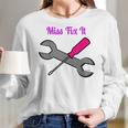 Miss Fix It Best Price Handywoman Tshirt Women Long Sleeve Tshirt