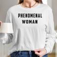 Phenomenal Woman Empowering Gift For Women Women Long Sleeve Tshirt