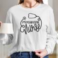 Psychiatric Nurse Cute Psych Rn Mental Health Nursing Women Long Sleeve Tshirt