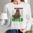 Sloth Stoner Wednesday Marijuana Weed Ganja Gift Women Long Sleeve Tshirt