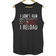 Ar15 Gun American Flag I Dont Run I Reload I Dont Run Men Tank Top