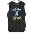 Bluey I Try To Be Good But I Take After My Dad Men Tank Top