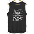 Texas Lone Star State Flag Austin Dont Mess With Graphic Men Tank Top