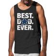 Dallas Fan Best Dad Ever Football Love Fathers Day Gift Men Tank Top