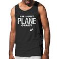 Im Just Plane Crazy Funny Dad Pilot Aviation Flying Men Tank Top