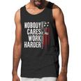 Nobody Cares Work Harder Ar15 Owner American Flag Men Tank Top