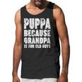 Puppa Because Grandpa Is For Old Guys Funny Gift Men Tank Top