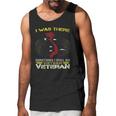 I Was There Sometimes I Still Am Vietnam Veteran Men Tank Top