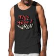 This Is How I Roll Cigar Funny Cigar Dad Gift Men Tank Top