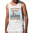 Great Fathers DonFind Fault Great Fathers Find Solutions Men Tank Top