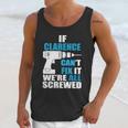 If Clarence Cant Fix It Were All Screwed Daddy Shirt Funny Men Tank Top