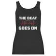 The Beat Goes On Open Heart Surgery Recovery Men Women Gift Women Tank Top