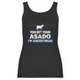 You Bet Your Asado I Am Argentinian Funny Bbq Beef Women Tank Top