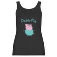 Daddy Pig Best Christmas Gifts For Dad Women Tank Top