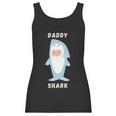 Daddy Shark Gift For Daddy Best Christmas Gifts For Dad Women Tank Top