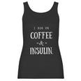 Diabetes I Run On Coffee & Insulin Women Tank Top