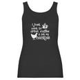 Drink Coffee &Ampamp Pet My Chickens Women Tank Top