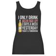 I Only Drink Miller High Life Beer 3 Days A Week Yesterday Today & Tomorrow Gift Pt Women Tank Top