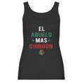 El Abuelo Mas Chingon Spanish Teachers Fathers Day Gifts Women Tank Top