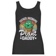 Father Husband Plant Daddy Landscapers Gardener Plant Dad Cute Gift Women Tank Top