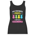 My Favorite Peeps Call Me Grandma Bunny Eggs Love Women Tank Top