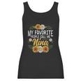 My Favorite People Call Me Nina Mothers Day Gifts Women Tank Top