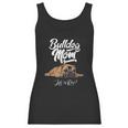 Funny English Bulldog Bulldog Mom Life Is Ruff Women Tank Top