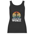 Funny Liberal Christian Democrat Jesus Was Woke Women Tank Top