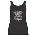 Funny Medical Coder We Cant Fix Crazy Biller Nurse Women Tank Top