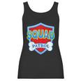 Funny Squad Patrol - Dog Mom Dad For Men Women Women Tank Top