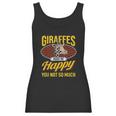 Giraffes Make Me Happy Giraffe Lover Gift Women Tank Top