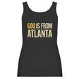 God Is From Atlanta Georgia Graphic Women Tank Top