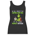 Grinch All I Need Is Coffee And My Dog Women Tank Top