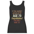 If You Havent Grown Up By 70Th Birthday Gift 2022 New Vogue Women Tank Top