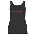 Idk Google It Funny For Women And Kids Women Tank Top