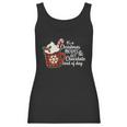 Its A Christmas Movies And Hot Chocolate Kind Of Day Women Tank Top