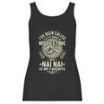 Ive Been Called Lots Of Names But Nai Nais My Favorite Gift Women Tank Top