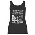 I Just Want To Be A Stay At Home Mom Creative 2022 Gift Women Tank Top