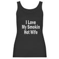 I Love My Hot Wife Women Tank Top